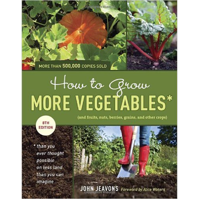 John Jeavons – How to Grow More Vegetables