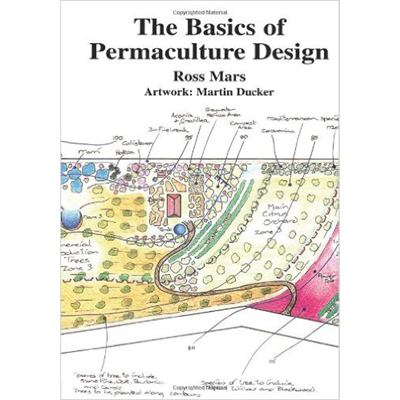 Ross Mars – The Basics of Permaculture Design